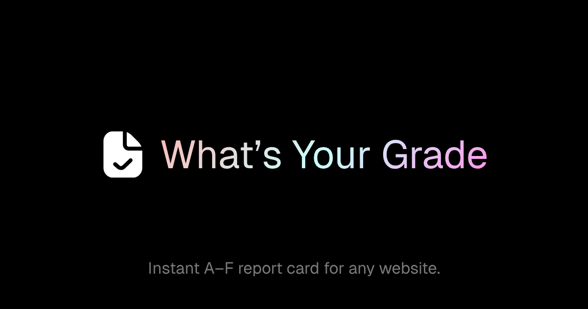 Whats Your Grade — Free Website Report Card
